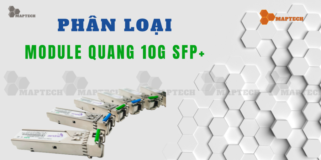 Phan loai 10G SFP+ Maptechvn.com