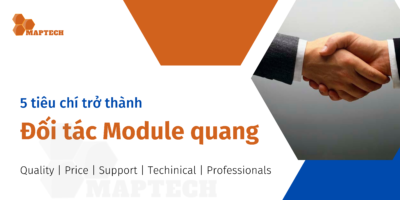 5 giá trị của Đối tác Module quang làm dự án CNTT 1 Maptech Viet Nam cung cap Module quang tham gia du an thau