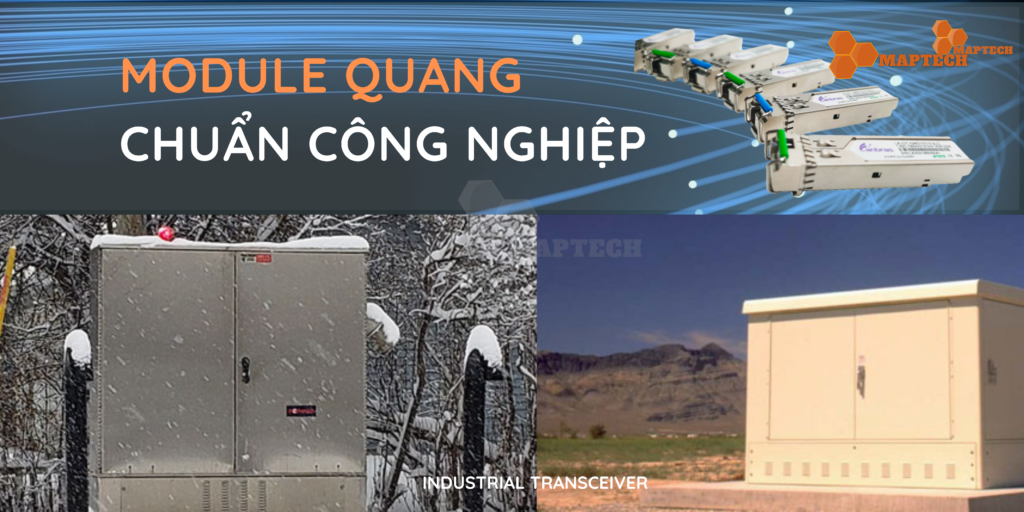 Module quang chuẩn công nghiệp. Maptechvn.com
